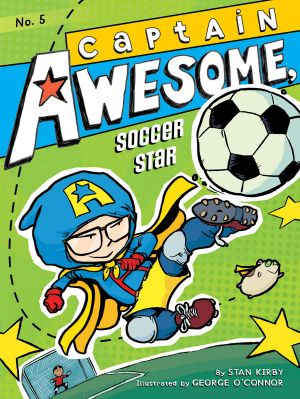 [Captain Awesome 05] • Captain Awesome, Soccer Star